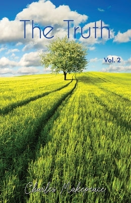 The Truth Volume Two by Makepeace, Charles