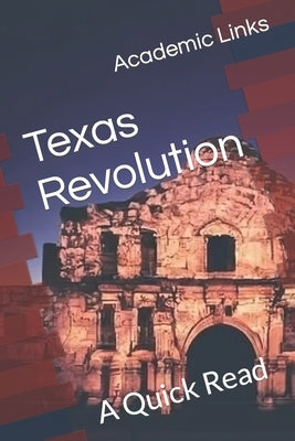 Texas Revolution: A Quick Read by Bonham, Brooke