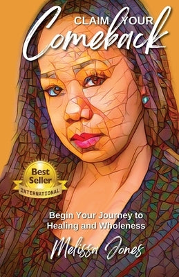Claim Your Comeback by Jones, Melissa