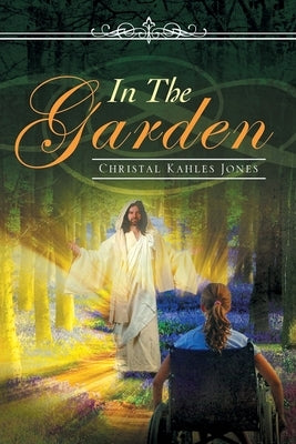 In The Garden by Kahles-Jones, Christal