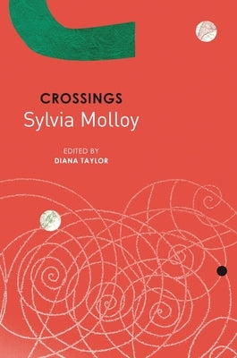 Crossings: Varied Imagination and Living Between Languages by Molloy, Sylvia