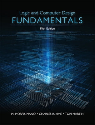 Logic and Computer Design Fundamentals by Mano, M. Morris