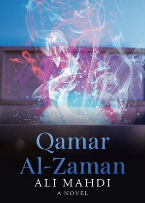 Qamar Al-Zaman by Mahdi, Ali