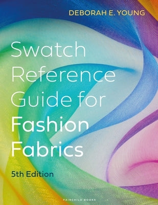 Swatch Reference Guide for Fashion Fabrics: Bundle Book + Studio Access Card by Young, Deborah E.