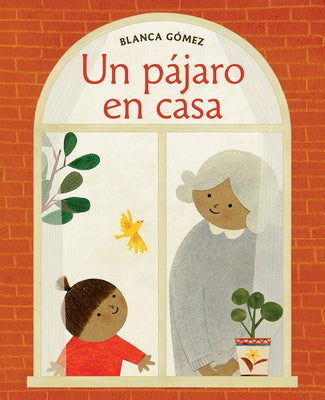 Un Pájaro En Casa (Bird House Spanish Edition) by Gómez, Blanca