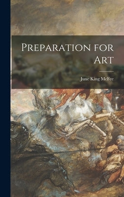 Preparation for Art by McFee, June King