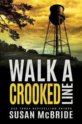 Walk a Crooked Line by McBride, Susan