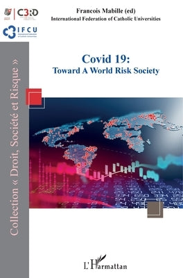 Covid 19: Toward a World Risk Society by Mabille, Francois