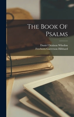 The Book Of Psalms by Hibbard, Freeborn Garretson