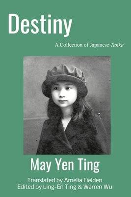 Destiny: A Collection of Japanese Tanka by Fielden, Amelia
