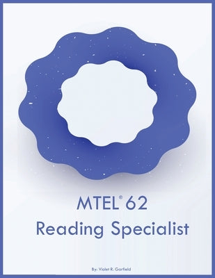 MTEL 62 Reading Specialist by Garfield, Violet R.