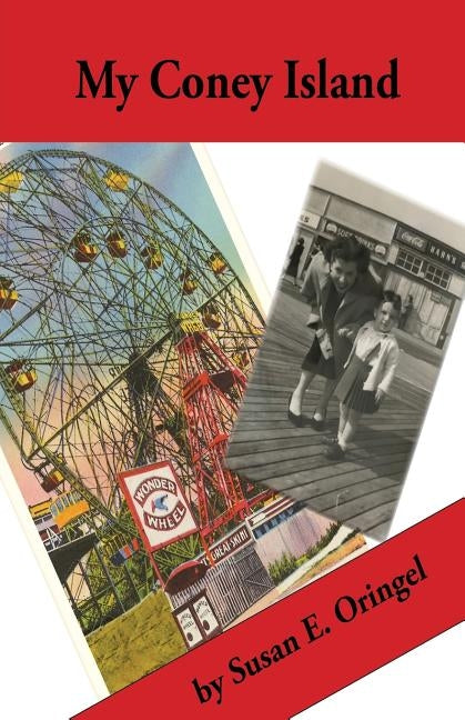 My Coney Island by Oringel, Susan E.
