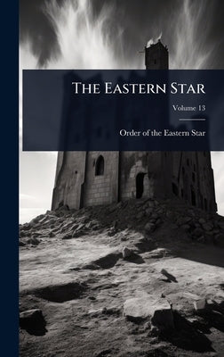 The Eastern Star by Order of the Eastern Star