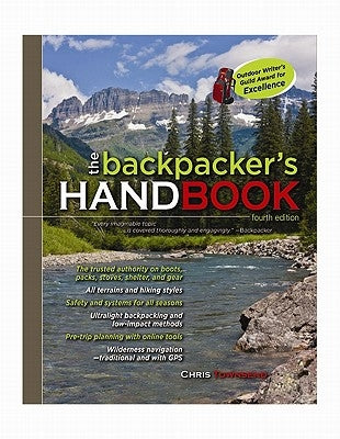 The Backpacker's Handbook, 4th Edition by Townsend, Chris
