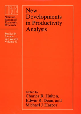 New Developments in Productivity Analysis: Volume 63 by Hulten, Charles R.