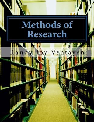 Methods of Research: An Introduction to Research Writing by Ventayen, Randy Joy Magno