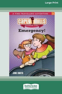 Carly Mills: Emergency [Large Print 16pt] by Smith, Jane