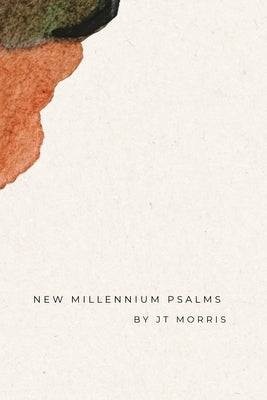 New Millennium Psalms by Morris, Jt, II