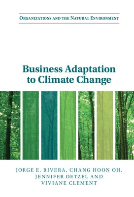 Business Adaptation to Climate Change by Rivera, Jorge E.