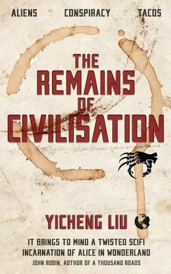 The Remains of Civilisation by Liu, Yicheng