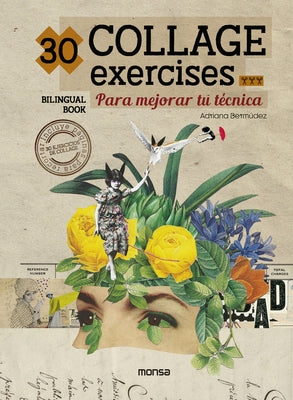 30 Collage Exercises by Berm?dez, Adriana