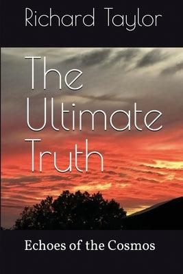 The Ultimate Truth by Taylor, Richard