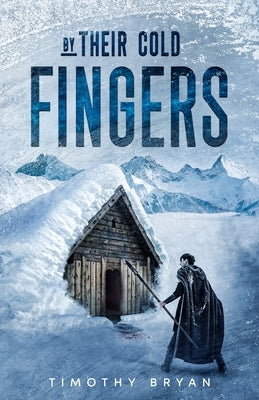 By Their Cold Fingers by Bryan, Timothy
