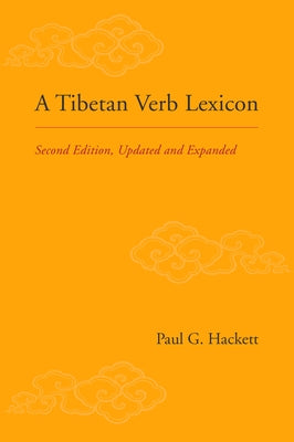 A Tibetan Verb Lexicon: Second Edition, Updated and Expanded by Hackett, Paul G.