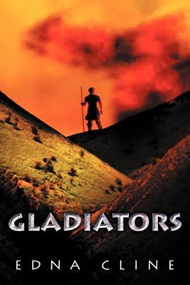 Gladiators by Cline, Edna