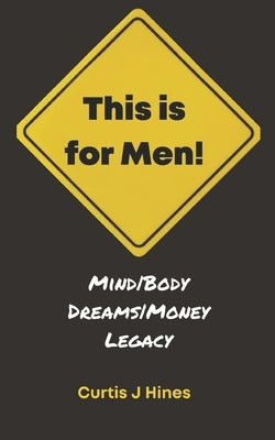 This is for Men! by Hines, Curtis J.