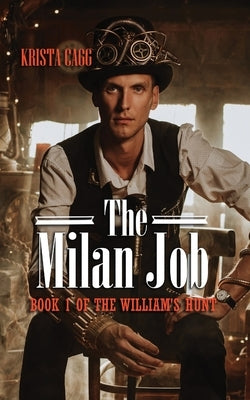 The Milan Job by Cagg, Krista