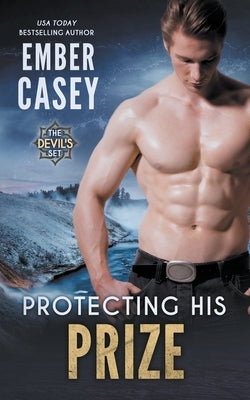 Protecting His Prize by Casey, Ember