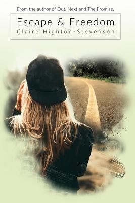 Escape & Freedom by Highton-Stevenson, Claire