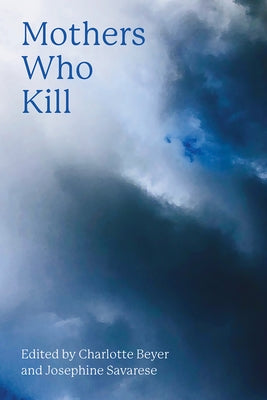 Mothers Who Kill by Beyer, Charlotte