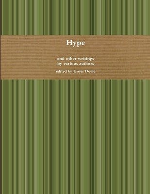 Hype and Other Writings by Doyle, James