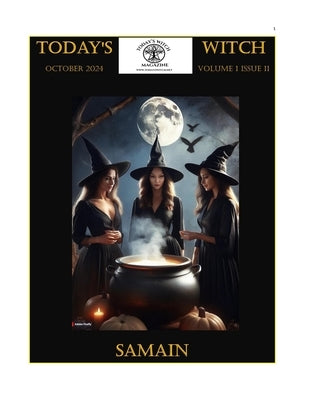 Today's Witch - Volume 1 Issue 11 - Samhain - October 2024 by Press LLC, Covered Bridge
