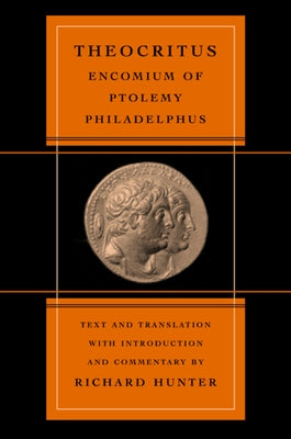 Encomium of Ptolemy Philadelphus: Volume 39 by Theocritus
