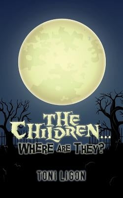 The Children... Where Are They? by Keys, M. L.