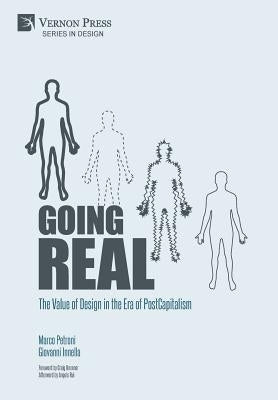 Going Real: The Value of Design in the Era of PostCapitalism (Premium Color) by Petroni, Marco