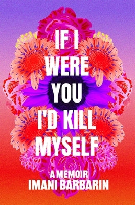 If I Were You, I'd Kill Myself by Barbarin, Imani