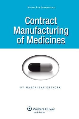 Contract Manufacturing of Medicines by Krekora, Magdalena