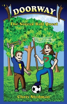 Doorway: The Soccer Ball Quest by Stedman, Chris