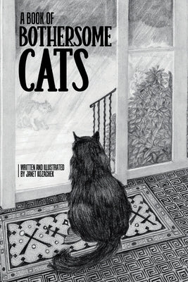 A Book of Bothersome Cats by Kozachek, Janet