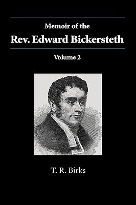 Memoir of the Rev. Edward Bickersteth: Volume 2 by Birks, Thomas Rawson