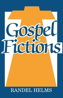 Gospel Fictions by Helms, Randel