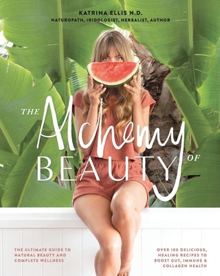 Alchemy of Beauty by Ellis, Katrina