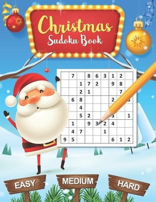 Sudoku Christmas Easy Medium Hard: Christmas Sudoku Puzzles Easy to Hard: 100 Sudoku puzzle book for Kids and Adults Xmas by Publishing, Carta