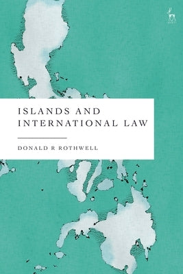 Islands and International Law by Rothwell, Donald R.