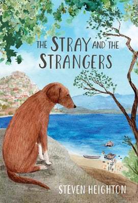 The Stray and the Strangers by Heighton, Steven