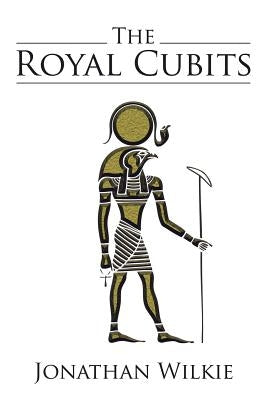 The Royal Cubits by Wilkie, Jonathan